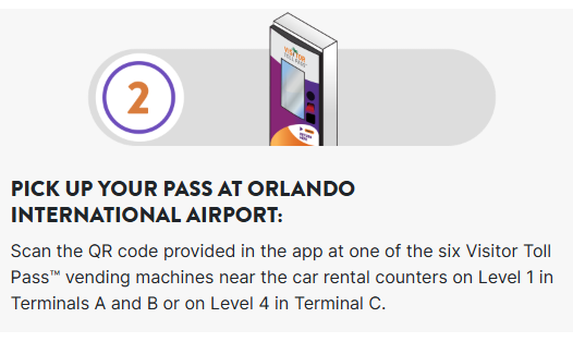 Pick up your pass at Orlando International Airport; scan QR code at Visitor Toll Pass vending machines.