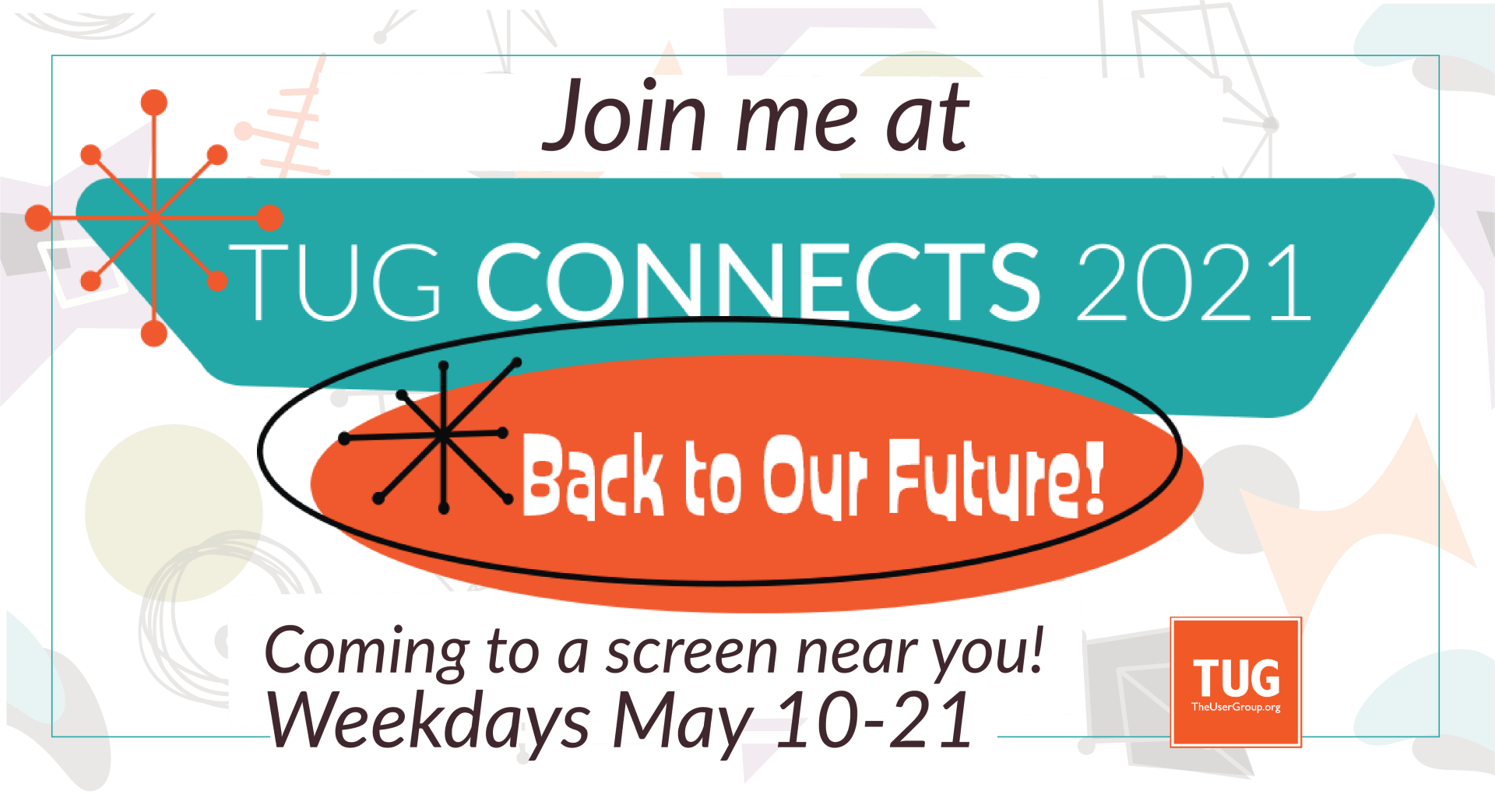 A sign that says join me at tug connects 2021 in retro cartoon font.