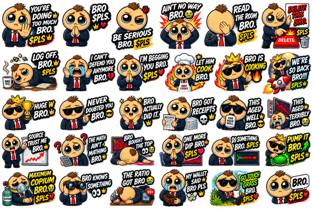 Bro PLS reply stickers: be serious bro, read the room bro, I'm begging you bro, let him cook bro, this aged terribly bro, bro got receipts, go touch grass bro