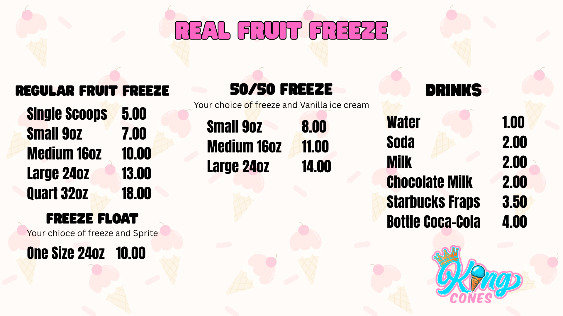 A menu for King Cones listing prices for Regular Fruit Freezes, 50/50 Freezes, Freeze Floats, and various drinks.