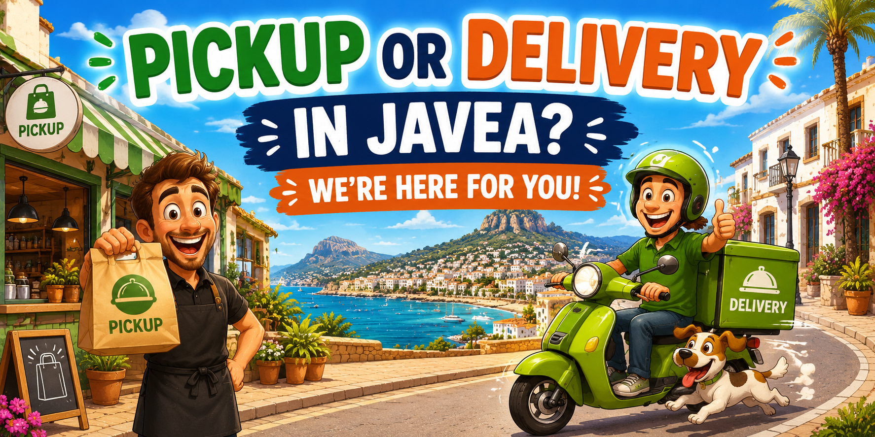 Pickup or Delivery in Javea We're Here for You!