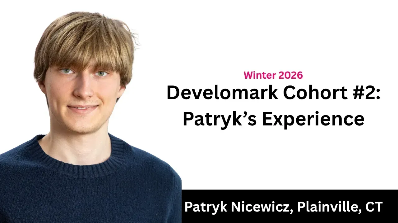 Winter 2026 title slide featuring Patryk Niciewicz, Plainville, CT, with portrait and “Developark Cohort #2” text