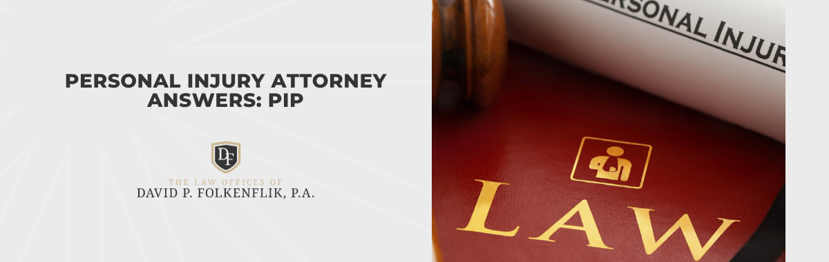 Personal Injury Attorney Answers: PIP
