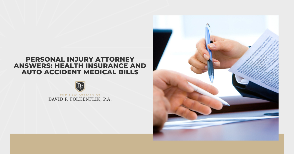 Personal Injury Attorney Answers: Health Insurance and Auto Accident Medical Bills