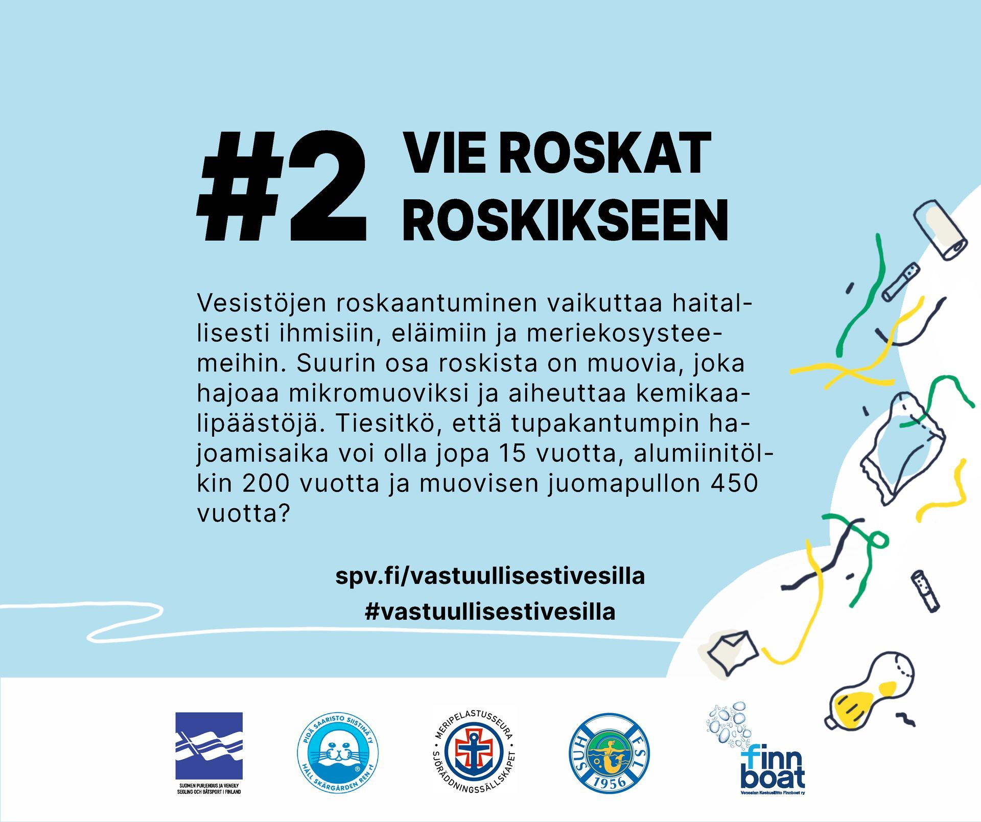 Vie roskat roskikseen!