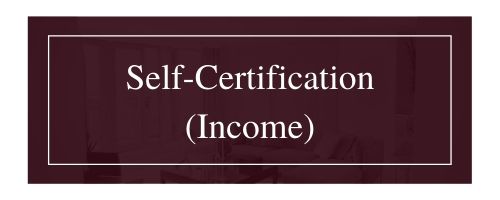 Maroon sign reading “Self-Certification (Income)” in white text