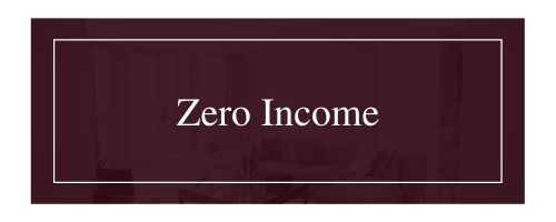 Maroon title slide with the words “Zero Income” in white text