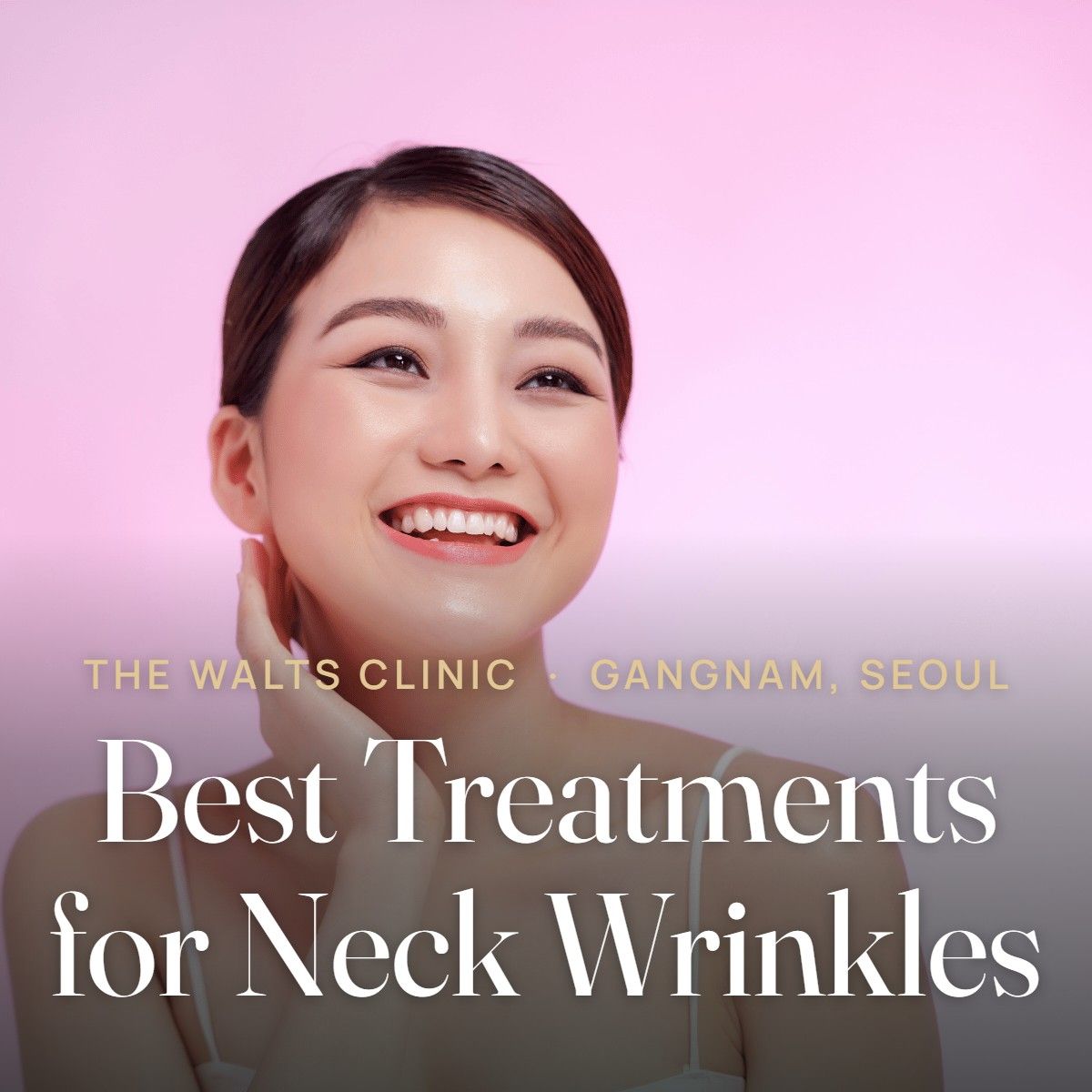 Best Treatments for Neck Wrinkles | The Walts Clinic Gangnam, Seoul