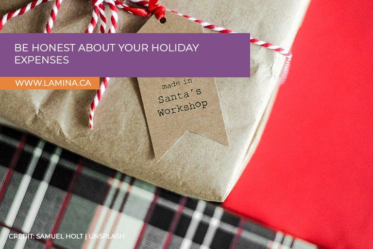 Be honest about your holiday expenses