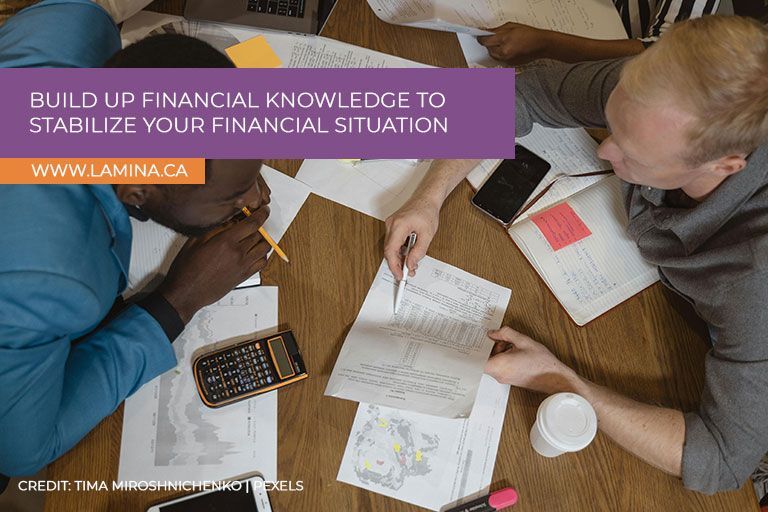 Build up financial knowledge to stabilize your financial situation
