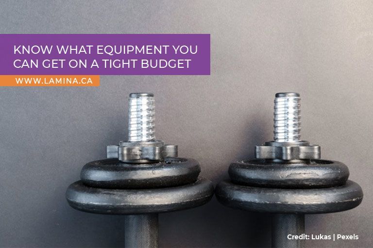 Know what equipment you can get on a tight budget