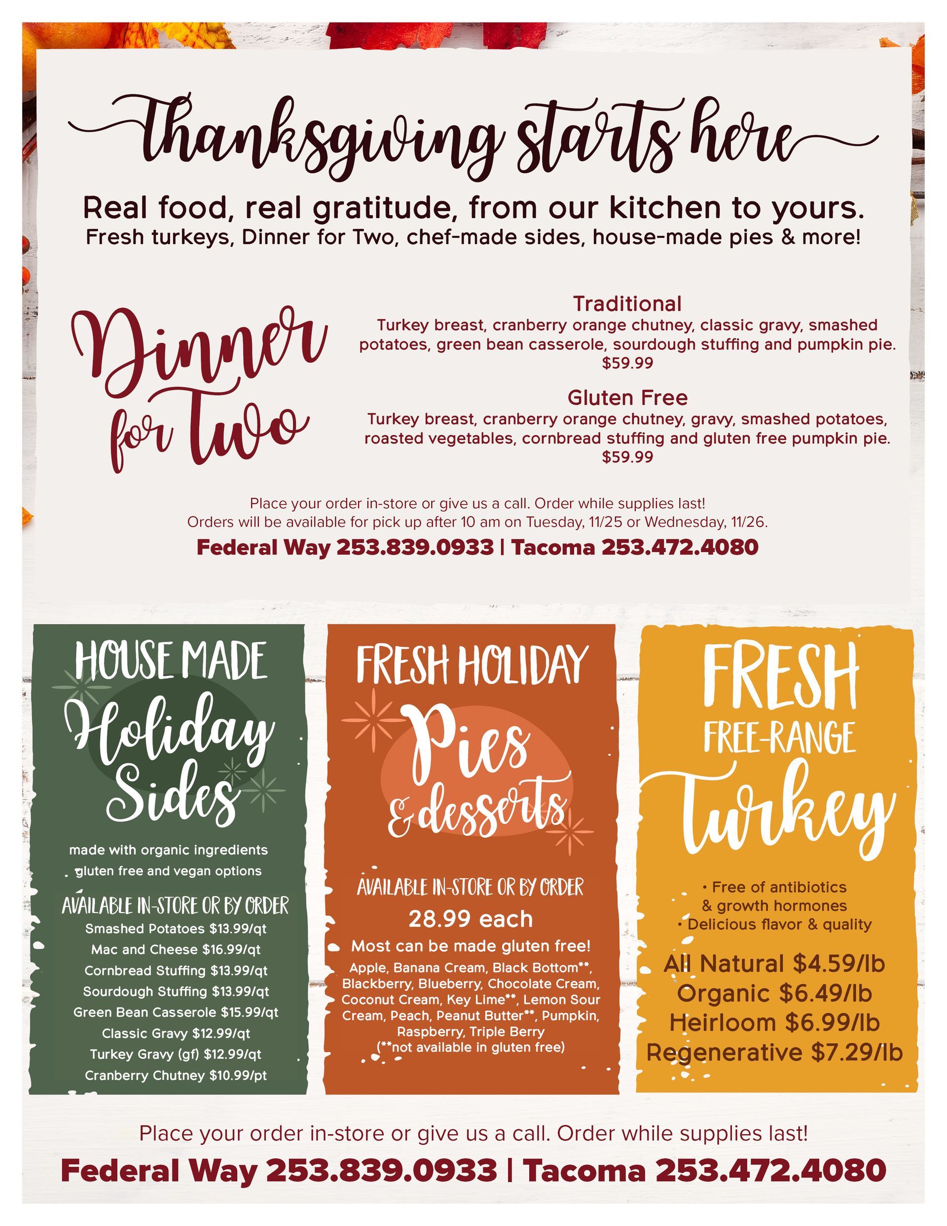Thanksgiving menu: dinner for two, holiday sides, pies & desserts, fresh turkey. Locations: Federal Way, Tacoma.