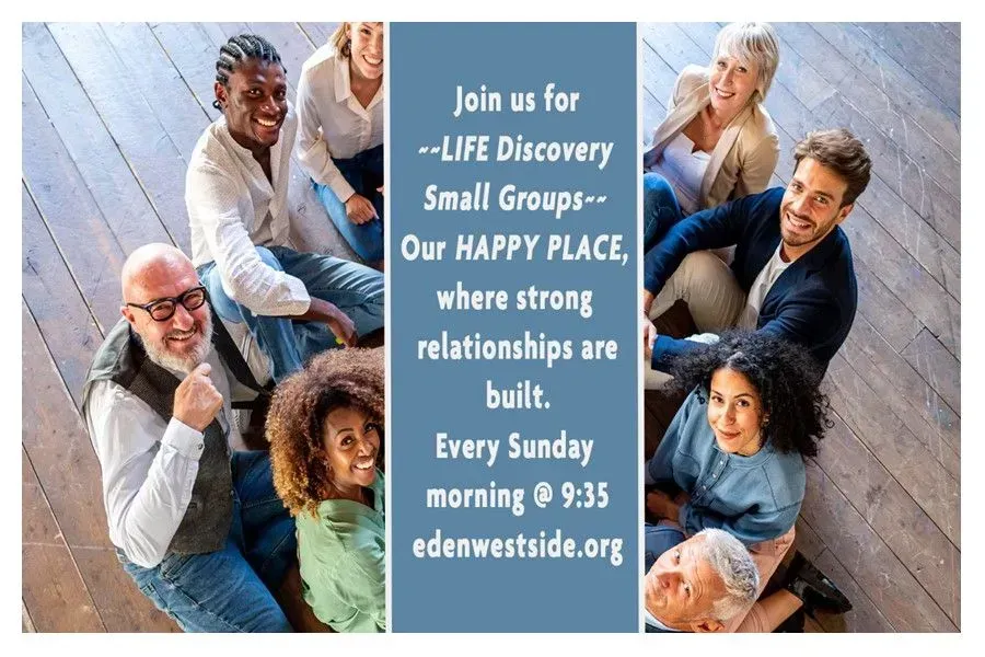 Advertisement for LIFE Discovery small groups at Eden Westside. Group photo of smiling people. Sundays at 9:35 AM.
