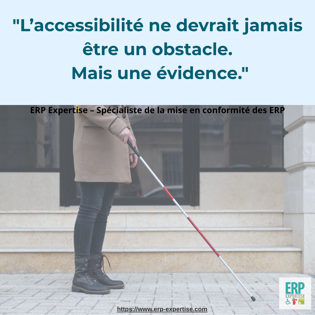 Une personne avec une canne blanche. Citation : « L’accessibilité ne devrait jamais être un obstacle, mais une évidence. »