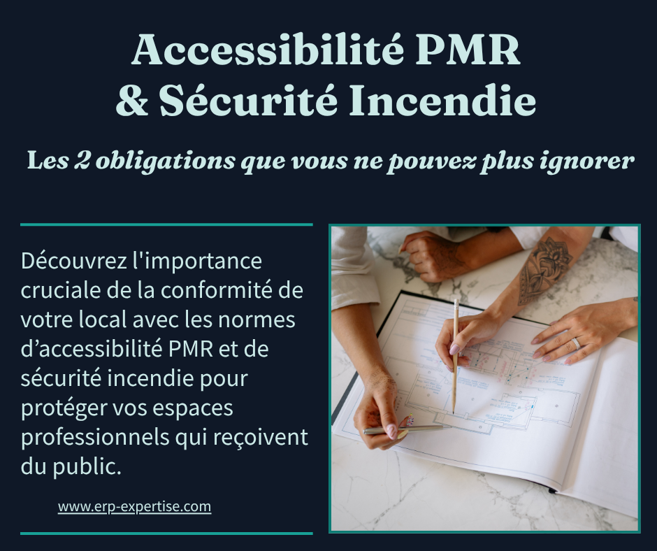 Accessibilité PMR et sécurité incendie ERP - les 2 obligations que vous ne pouvez plus ignorer