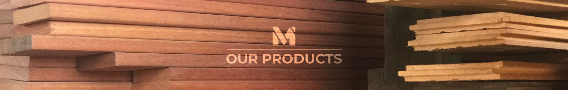 A Close Up Of A Stack Of Wood With The Words Our Products Written On It — Machin's Sawmill Pty Ltd In Wingham, NSW