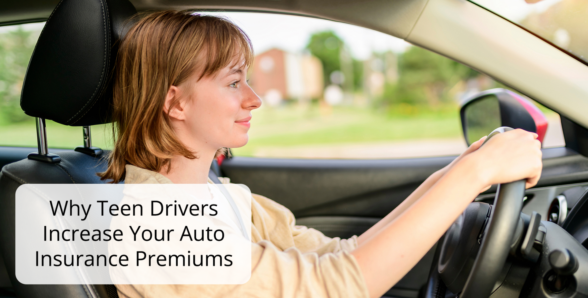 A woman is driving a car with the words `` why teen drivers increase your auto insurance premiums '' above her. A woman is driving a car with the words `` why teen drivers increase your auto insurance premiums '' above her.