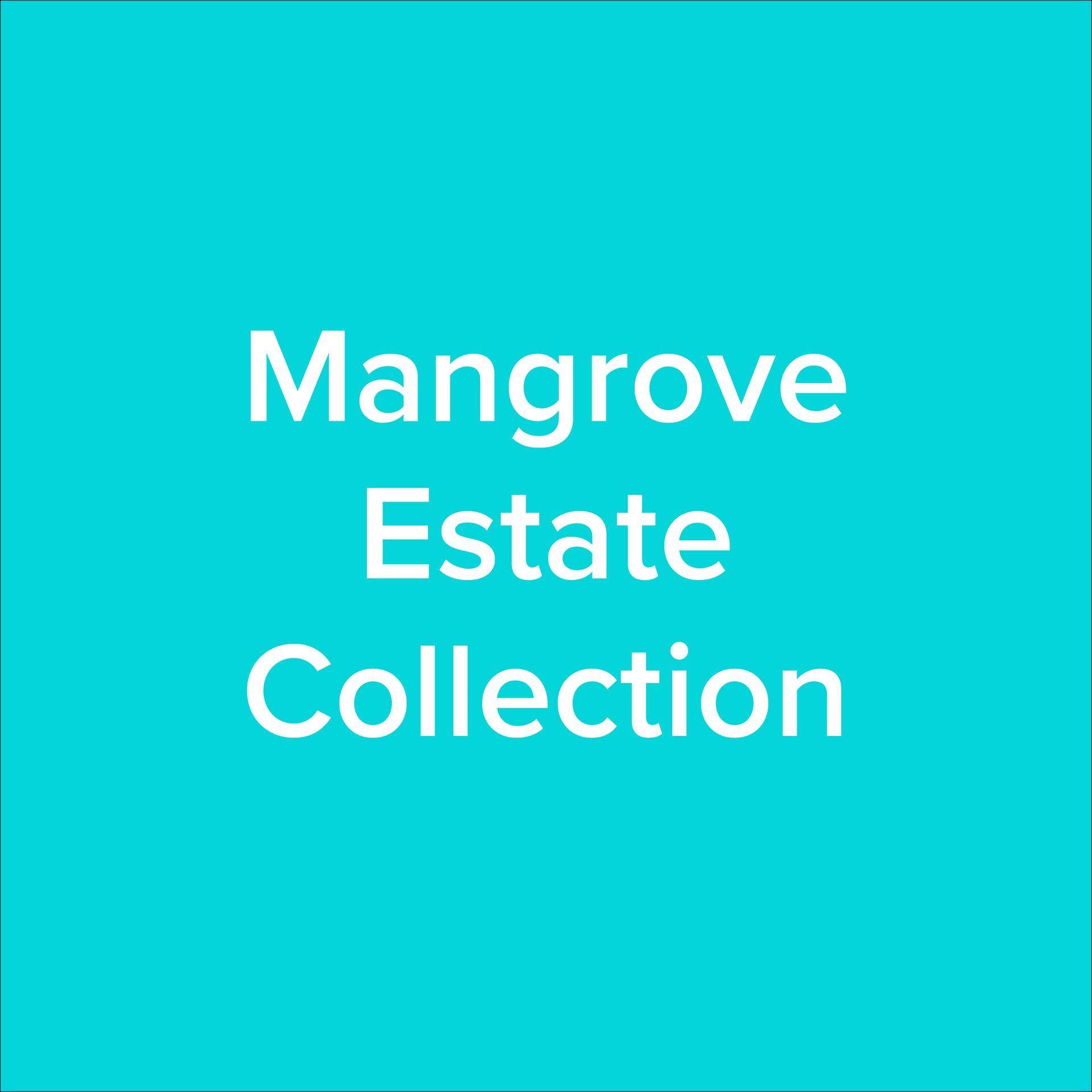MANGROVE ESTATE Turquoise square logo with white text reading “Mangrove Estate Collection”
