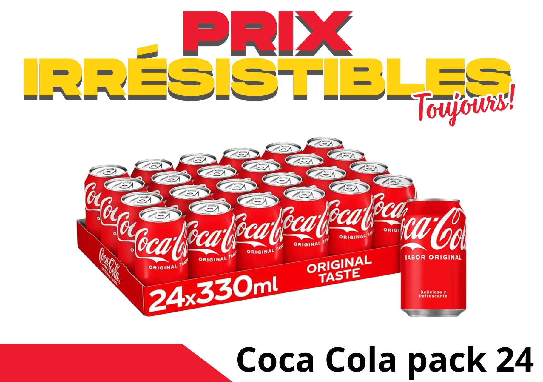 Pack promotionnel Coca-Cola de 24 canettes rouges, inscription « Prix irrésistibles » et étiquette « 24 x 330 ml ».