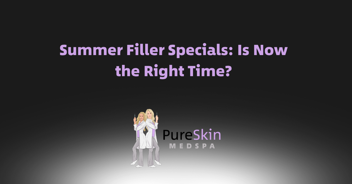 Purple promo text on black background: “Summer Filler Specials: Is Now the Right Time?” with PureSkin MedSpa logo.