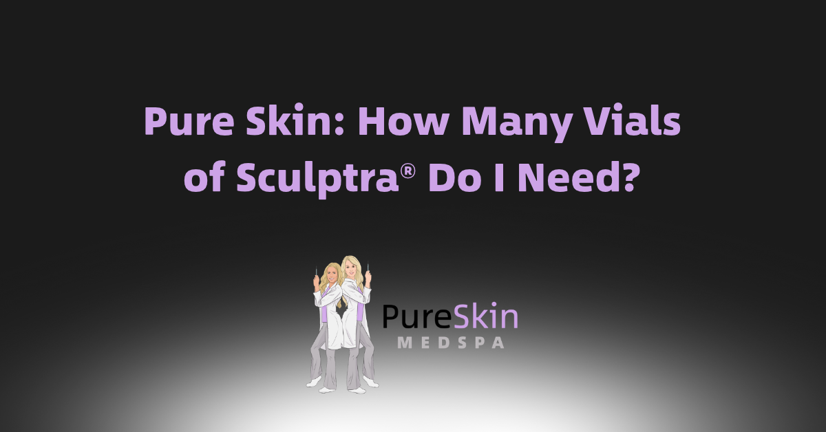 Pure Skin Med Spa slide: “How Many Vials of Sculptra Do I Need?” with logo on a dark background