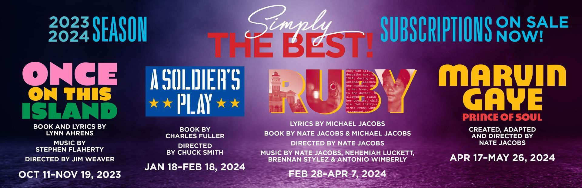 Theater season ad. Shows include: Once on this Island, A Soldier's Play, Ruby, and Marvin Gaye. Subscriptions on sale.