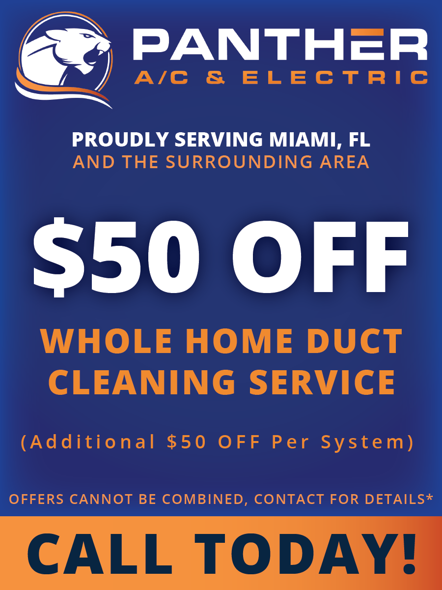 Panther A/C & Electric ad: $50 off whole-home duct cleaning; call today!