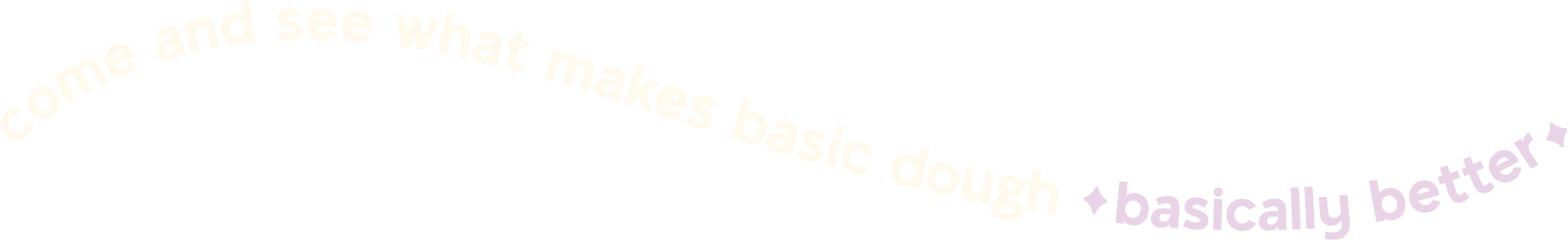 basic dough basically better