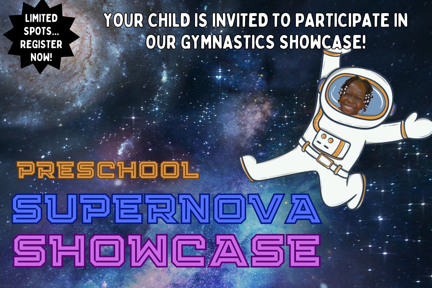 Space-themed preschool gymnastics showcase flyer with astronaut child and “Limited spots, register now” text