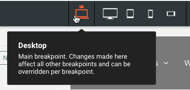 A computer screen shows a message that says desktop main breakpoint changes made here affect all other breakpoints and can be overridden per breakpoint