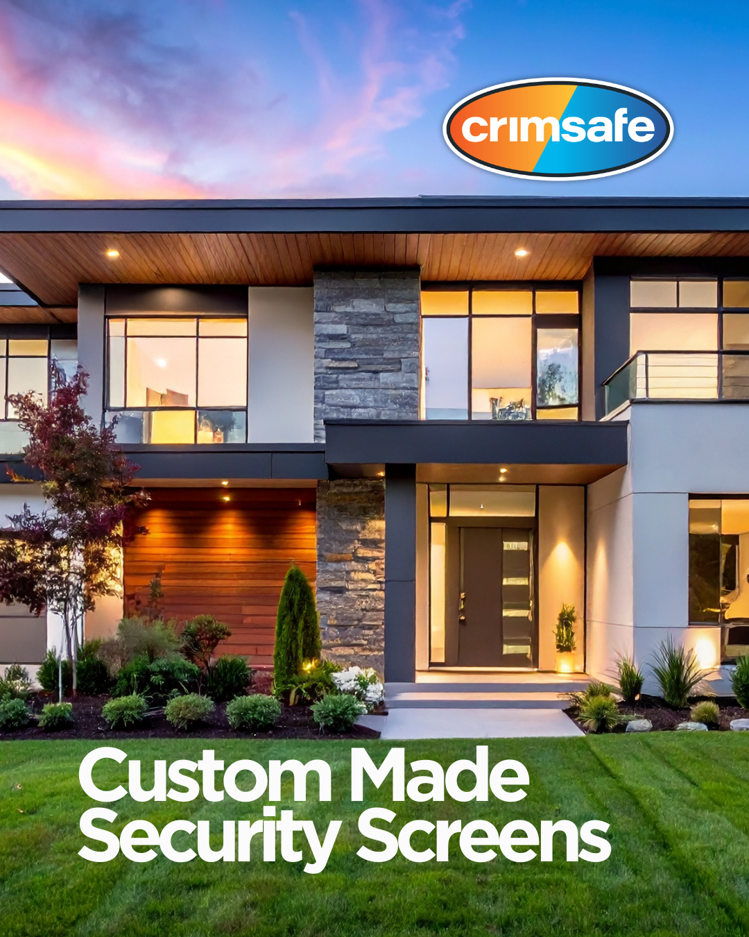Modern house exterior at dusk with Crimsafe logo and text “Custom Made Security Screens”