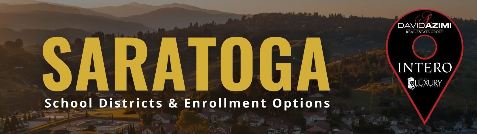 SARATOGA Schools & Long-Term Choices banner with yellow text over a landscape and INTERCO sign at right