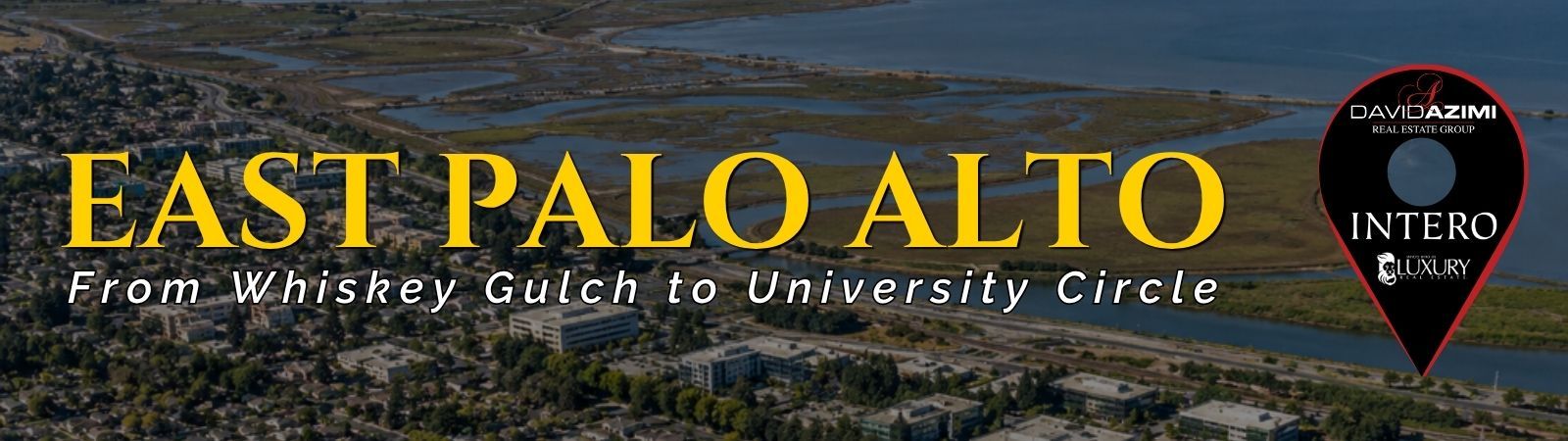 East Palo Alto Whiskey Gulch banner with city skyline and Intero Realty logo