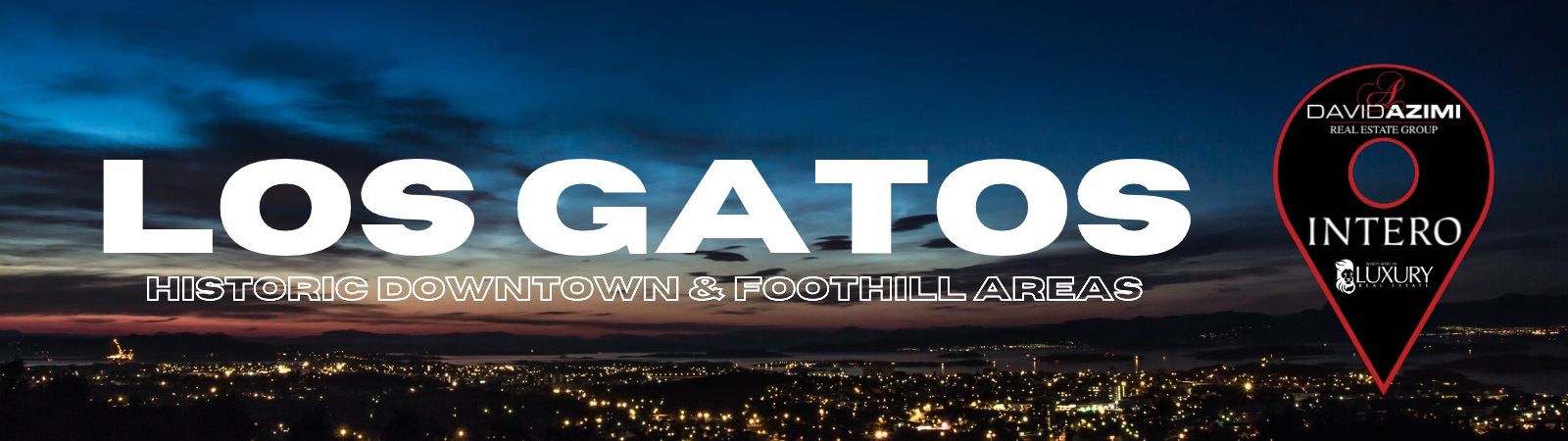 Los Gatos city skyline at dusk with bold white text and a pin-shaped logo on the right