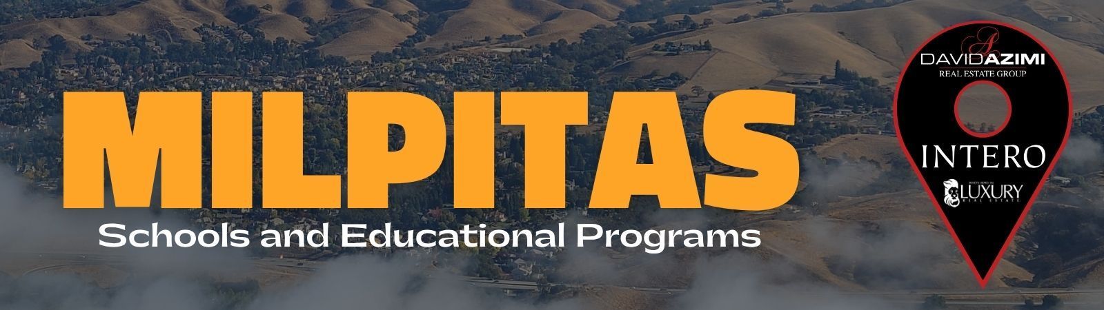 Milpitas banner with “Education at its Finest” and a black Intero Realty logo on the right