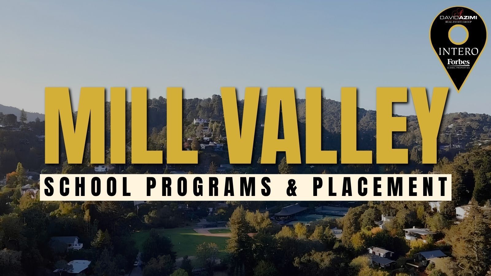 Mill Valley school campuses, local programs, and nearby homes set among Marin County neighborhoods.