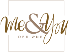 Logo reading “Me & You Designs” in brown and gold script inside a thin square border.