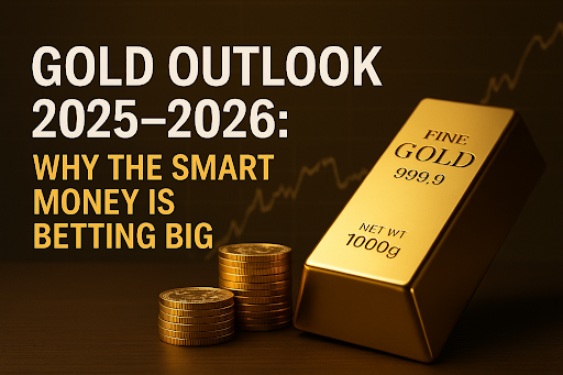 Gold outlook 2025-2026 why the smart money is betting big