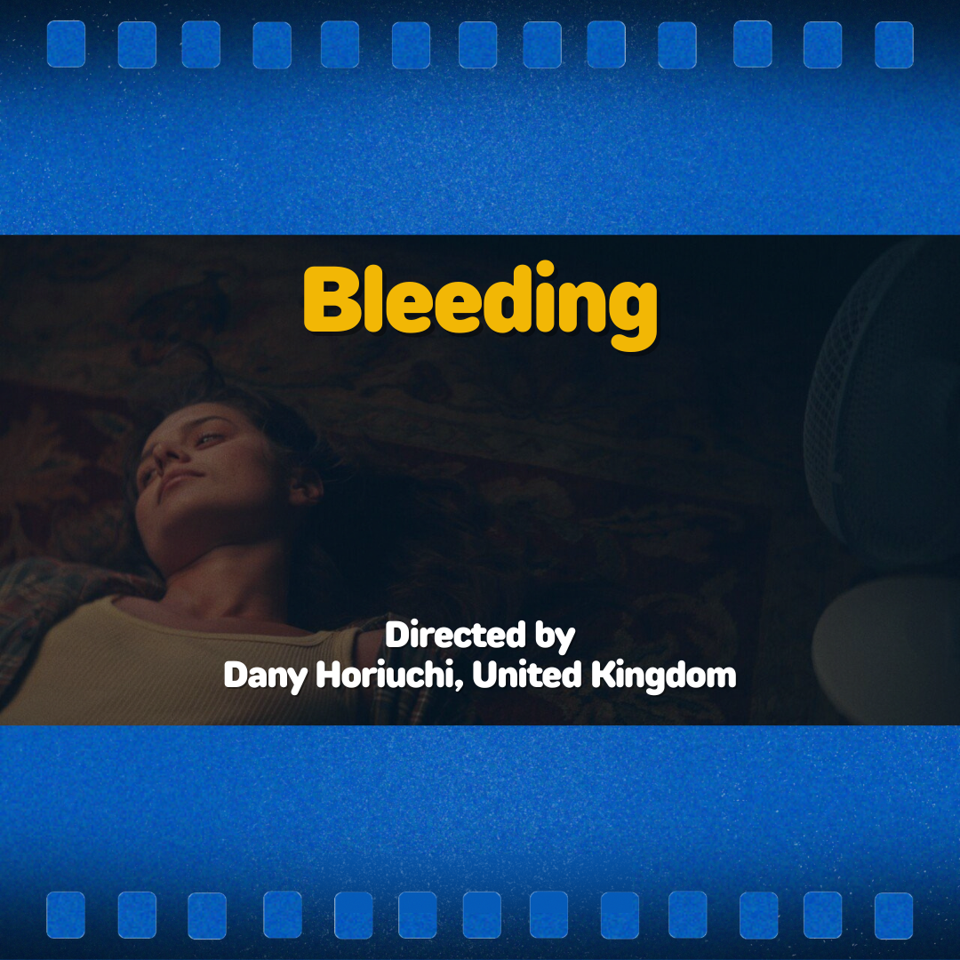 Blue film-style poster titled “Bleeding” with a person lying down and text: “Directed by Dany Horiuchi, United Kingdom”