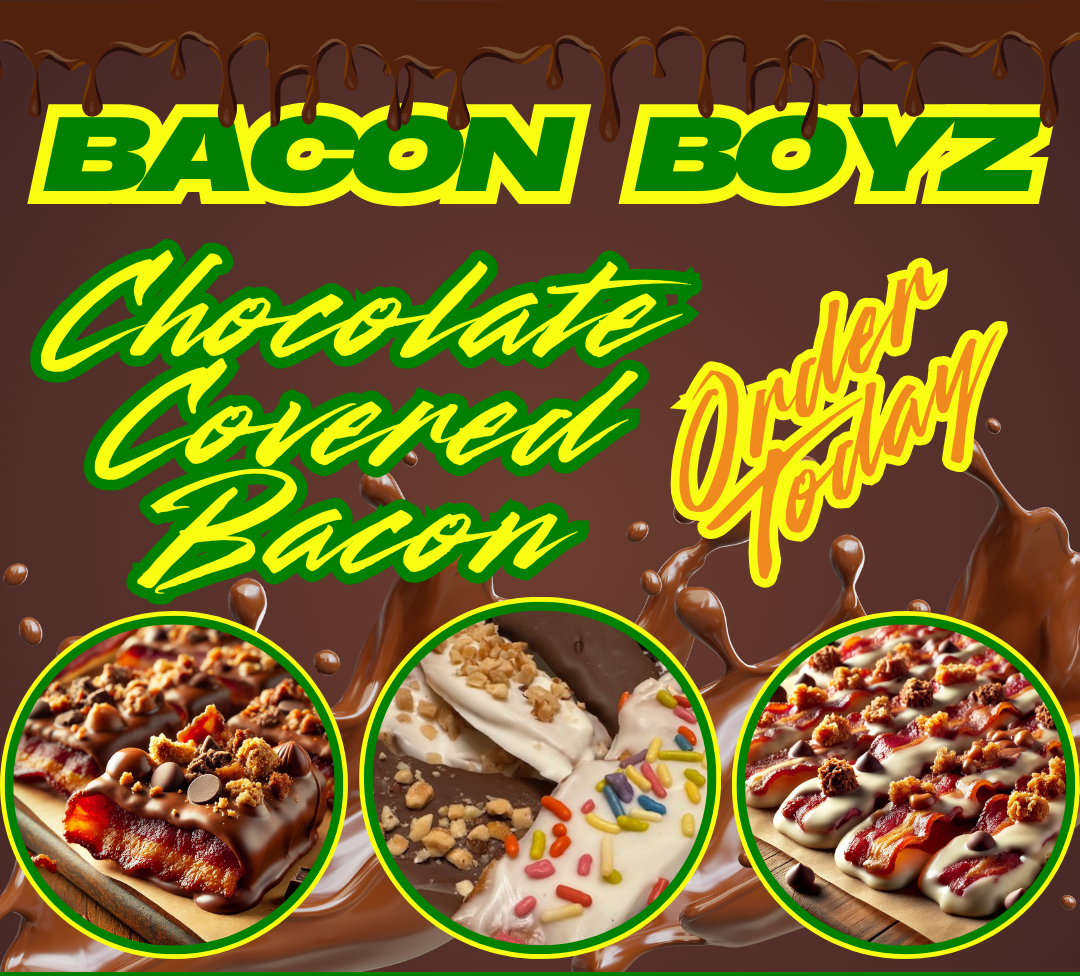 Advertisement for Bacon Boyz: Chocolate-covered bacon, various toppings, brown background, green and yellow text.