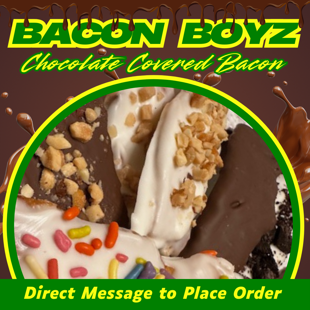 Bacon Boyz logo with chocolate-covered bacon slices: dark chocolate, white chocolate, sprinkles, nuts. Green text: Direct Message to Place Order.