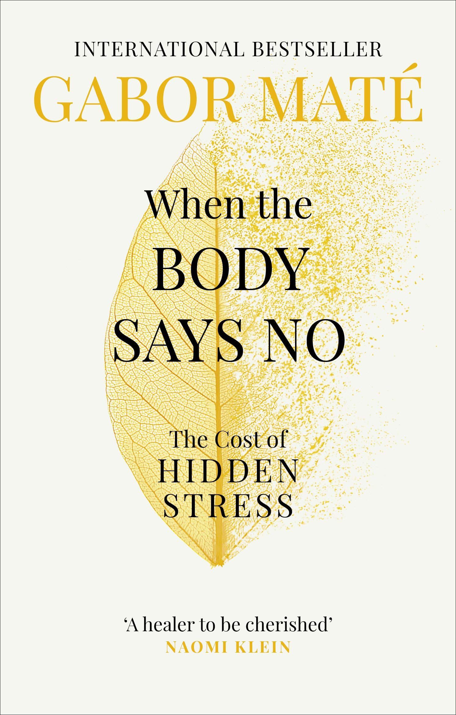 Click here for more info When the Body Says No Book