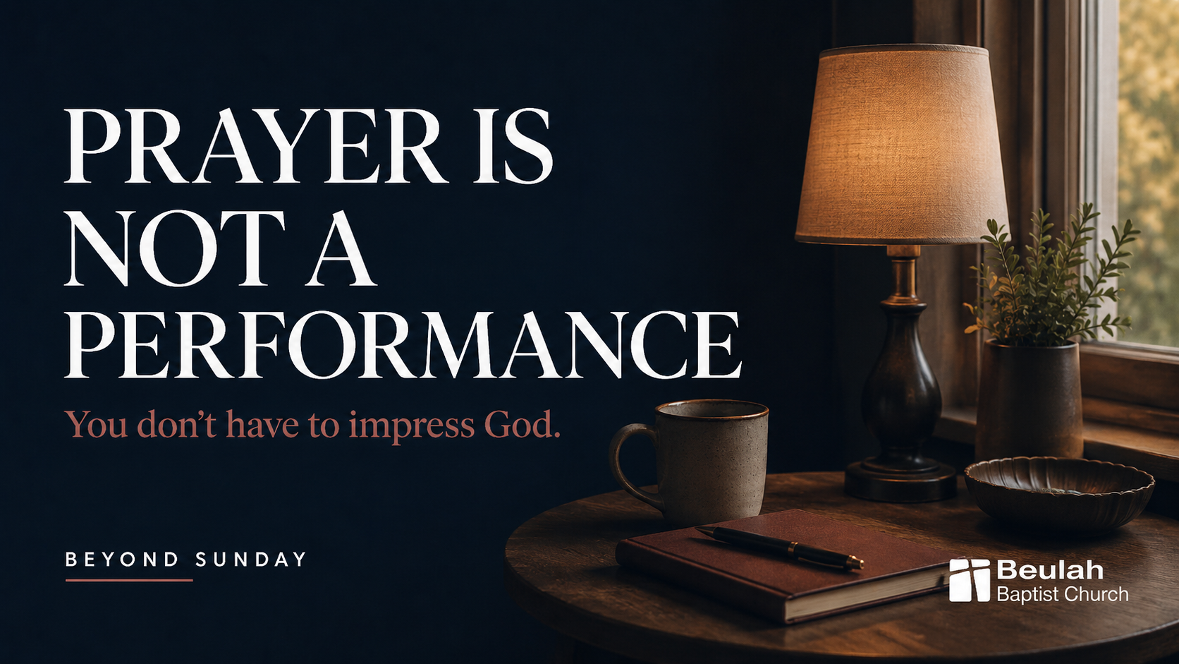 Quiet prayer setting with journal, mug, and lamp with text, “Prayer Is Not a Performance.”