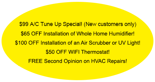 Yellow oval with HVAC specials: $99 furnace tune-up, discounts on humidifier, air scrubber/UV light, WiFi thermostat; free second opinion.