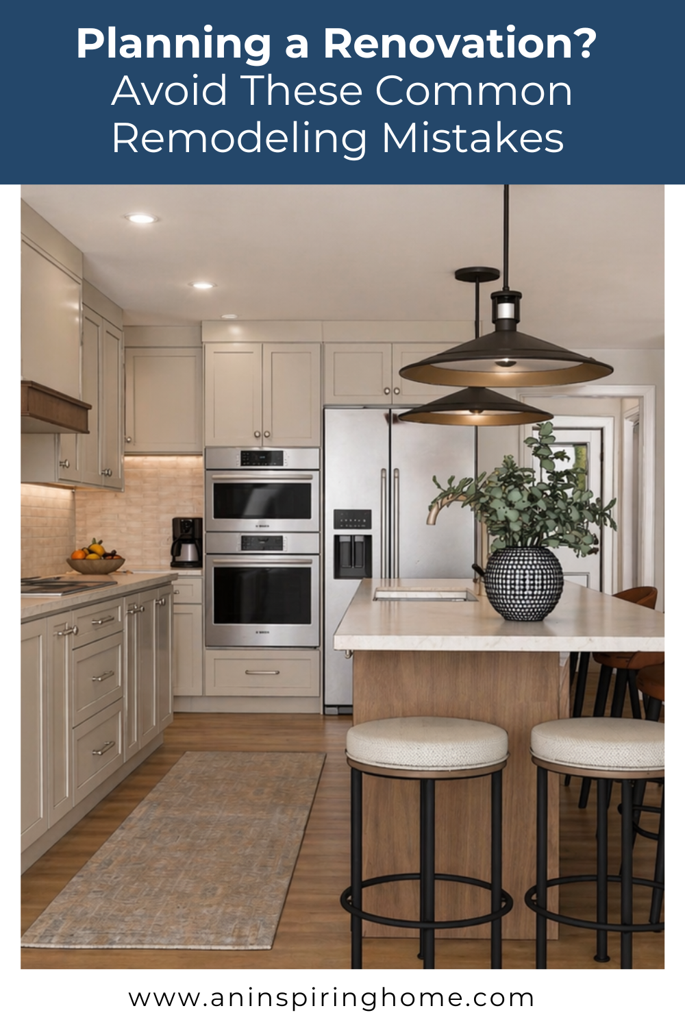 Planning a Renovation? Avoid These Common Remodeling Mistakes