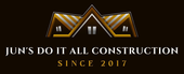 JUN’S DO IT ALL CONSTRUCTION logo with gold roof icon and “Since 2017” on black background