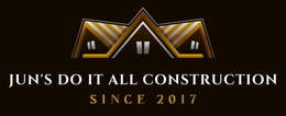 JUN’S DO IT ALL CONSTRUCTION logo with gold roof icon and “Since 2017” on black background