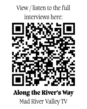 QR code for full interviews with “Along the River’s Way” and Mad River Valley TV