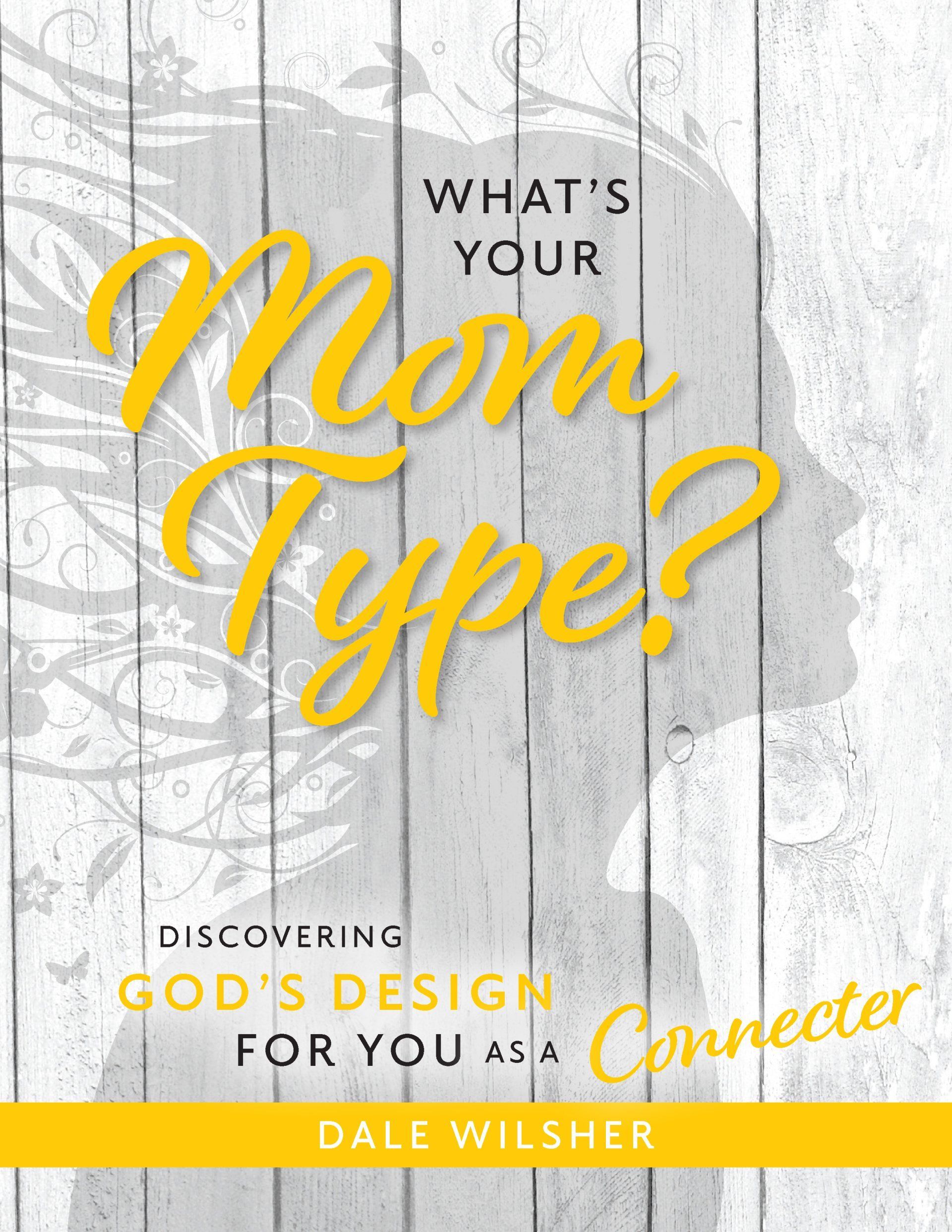 Book cover reading “What’s Your Mom Type?” with gold script on a gray wood background.