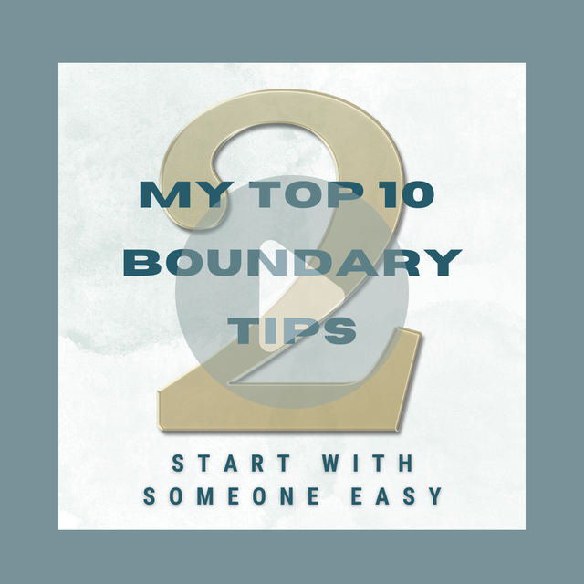 Text graphic with large gold omega symbol and teal words: “My Top 10 Boundary Tips” and “Start With Someone Easy”